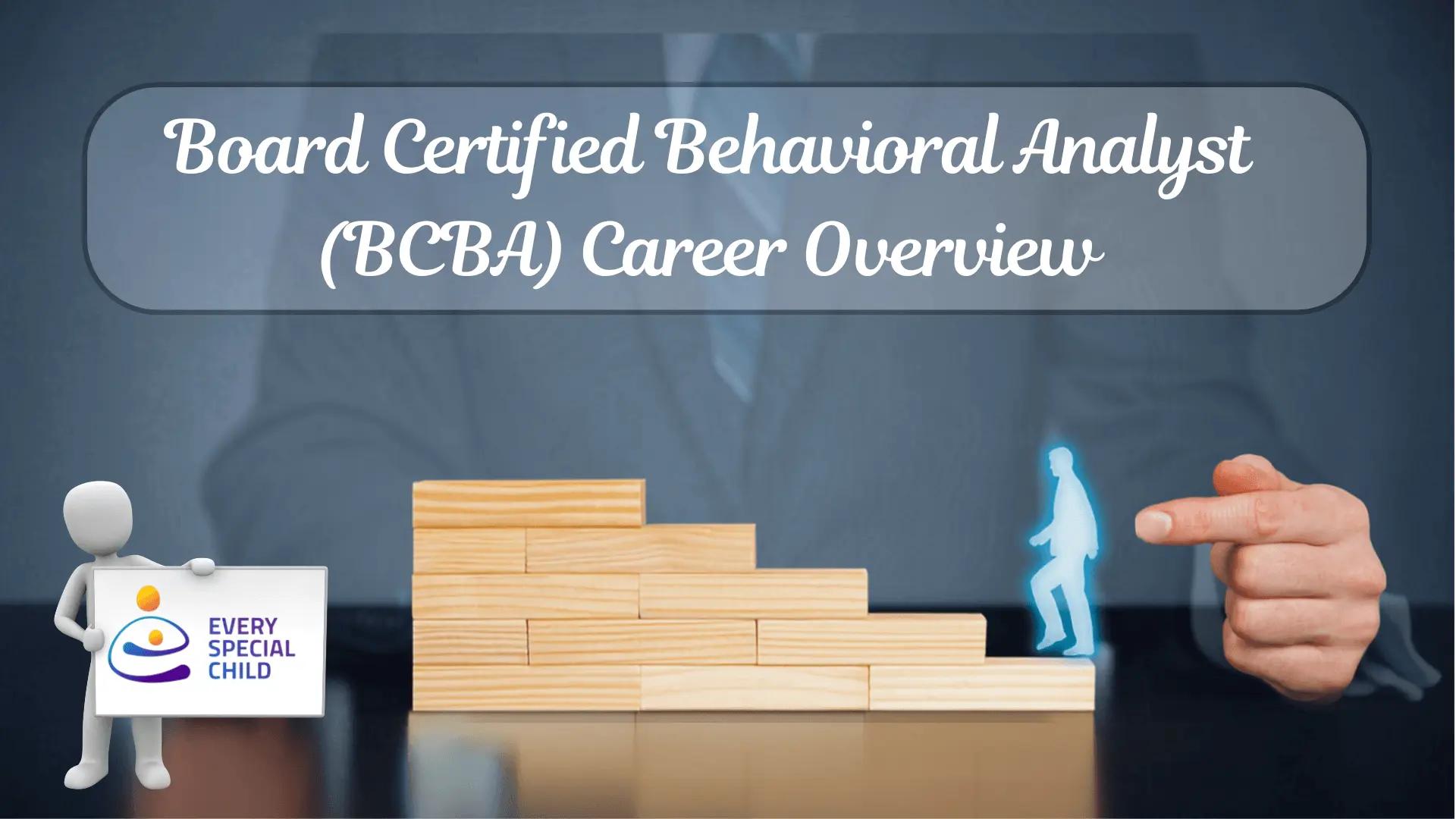 Board Certified Behavioral Analyst (BCBA) Career Overview