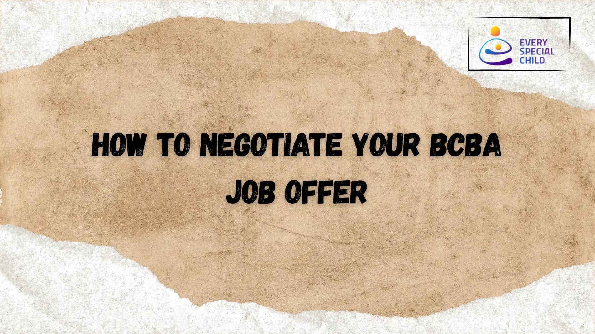 How to Negotiate Your BCBA Job Offer